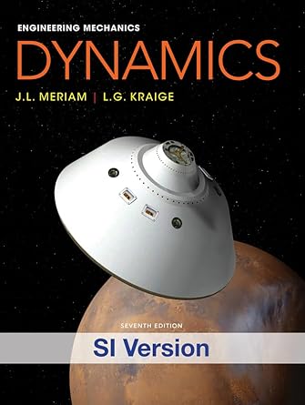 engineering mechanics dynamics 1st edition james l meriam ,l g kraige 1118083458, 978-1118083451