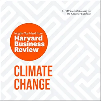climate change the insights you need from harvard business review 1st edition harvard business review ,adam