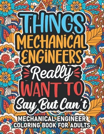 mechanical engineer gifts mechanical engineer coloring book for adults motivational swear word coloring book