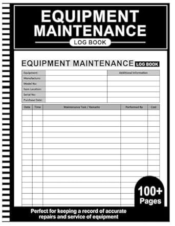 equipment maintenance log book daily machinery care repairs and maintenance record book 8 5 x 11 100+ pages