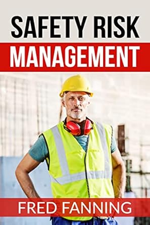 safety risk management a handbook for the new collateral additional safety specialist 1st edition fred