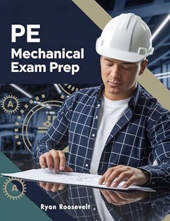 pe mechanical exam prep complete exam review with practice questions answers and detailed explanations 1st