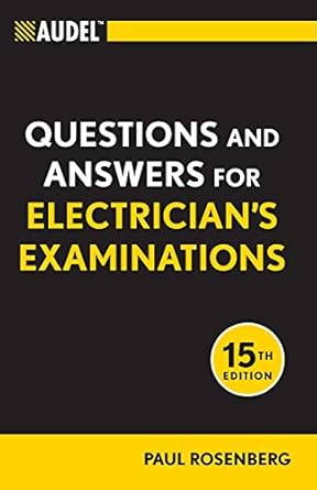 audel questions and answers for electricians examinations 1st edition paul rosenberg 1118003888,