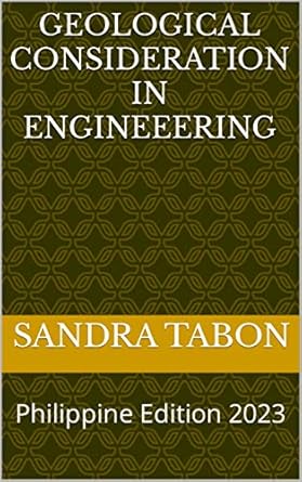 geological consideration in engineeering 2023 philippine edition sandra tabon b0c459l1yc