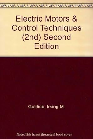 electric motors and control techniques 2nd edition irving m gottlieb b00409d6h6
