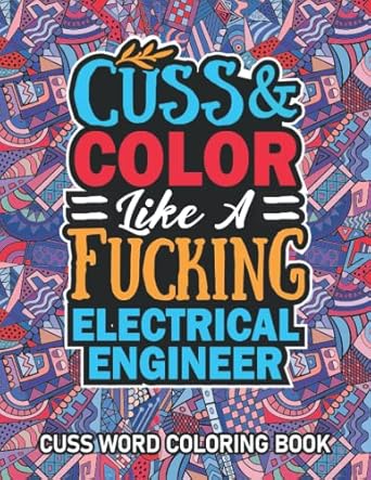 electrical engineering gifts cuss word coloring book for electrical engineer motivational swear word coloring
