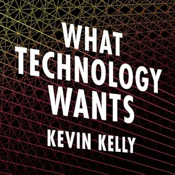 what technology wants 1st edition kevin kelly ,paul boehmer ,tantor audio b00476wm36