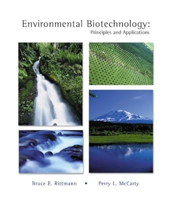 environmental biotechnology principles and applications 1st edition bruce rittmann ,perry mccarty 0072345535,