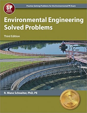 environmental engineering solved problems 3rd ed 1st edition r wane schneiter phd pe 1591263743,