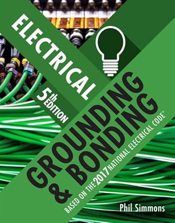 electrical grounding and bonding 1st edition phil simmons 1337102008, 978-1337102001