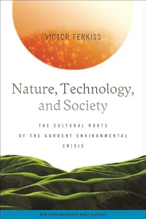 nature technology and society the cultural roots of the current environmental crisis 1st edition victor
