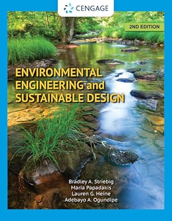 environmental engineering and sustainable design 1st edition bradley striebig ,adebayo ogundipe ,maria