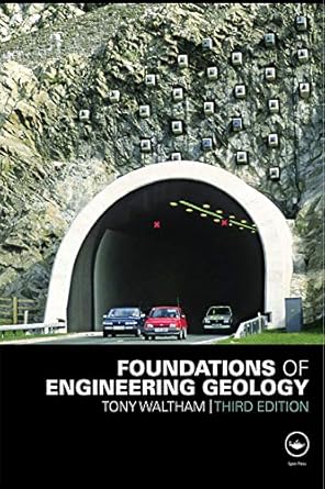 foundations of engineering geology 1st edition a c waltham ,tony waltham b001hcw3q4, 978-1482288650