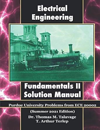 electrical engineering fundamentals ii solution manual 1st edition thomas m talavage ,t arthur terlep