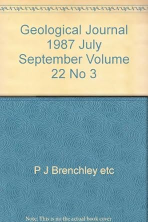 geological journal 1987 july september volume 22 no 3 1st edition p j brenchley etc b00ctn858k