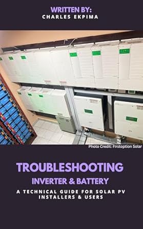 troubleshooting inverter and battery troubleshooting solar pv system 1st edition charles ekpima b0f94g1yxr