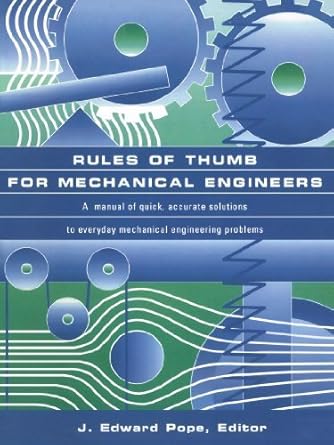 rules of thumb for mechanical engineers by j edward pope 1st edition j edward pope b01fgp9x9c