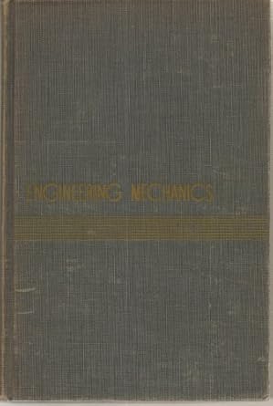 engineering mechanics 1st edition archie, stiles william b higdon b003eb5bz6
