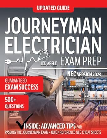 journeyman electrician exam prep complete and updated nec version 2023 aligned guide with clear explanations