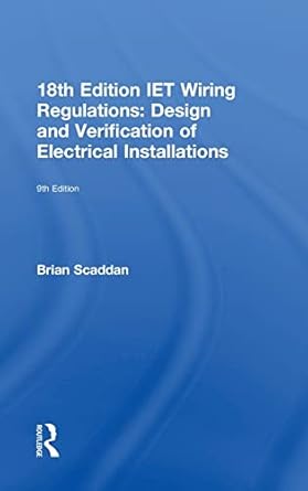 iet wiring regulations design and verification of electrical installations design and verification of