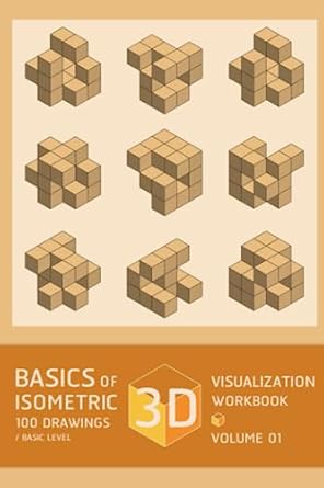basics of 3d visualization isometric 100 drawing workbooks / basic level volume 01 basic practice of 3d