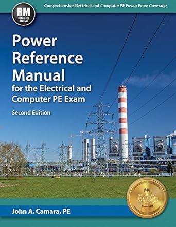 power reference manual for the electrical and computer pe exam   new 2nd edition john a camara pe 1591265029,