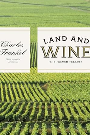 land and wine the french terroir 1st edition charles frankel 0226776980, 978-0226816722