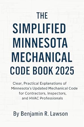 the simplified minnesota mechanical code book 2025 clear practical explanations of minnesotas updated