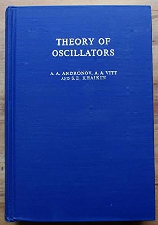 theory of oscillators 1st edition s andronov, a a , vitt, a a , khaikin 0080099815, 978-0080099811