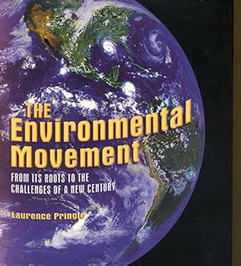 environmental movement the 1st edition laurence pringle 0688156266, 978-0688156268
