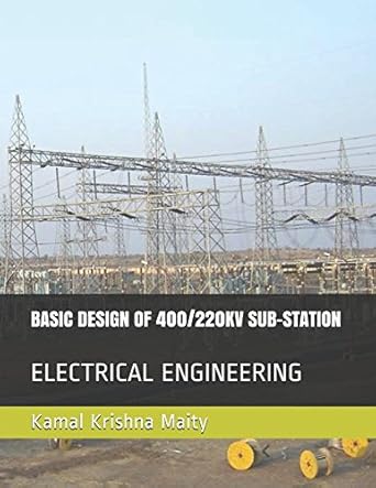 basic design of 400/220kv sub station electrical engineering 1st edition mr kamal krishna maity 1973476398,