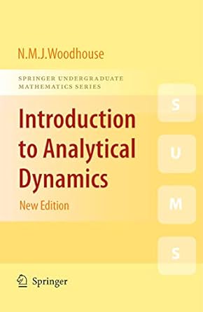 introduction to analytical dynamics 1st edition nicholas woodhouse b00dger0f0, 978-1848828162