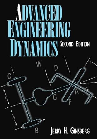 advanced engineering dynamics 1st edition jerry h ginsberg 0521646049, 978-0521646048