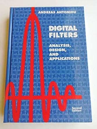 digital filters analysis design and applications 1st edition andreas antoniou 007002121x, 978-0070021211
