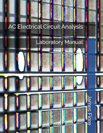 ac electrical circuits laboratory manual 1st edition james m fiore 1796526630, 978-1796526639