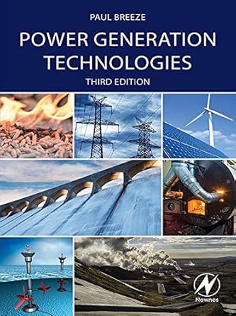 power generation technologies 1st edition paul breeze b07p5m1thd, 978-0128182550