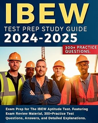 ibew test prep study guide exam prep for the ibew aptitude test featuring exam review material 300+practice