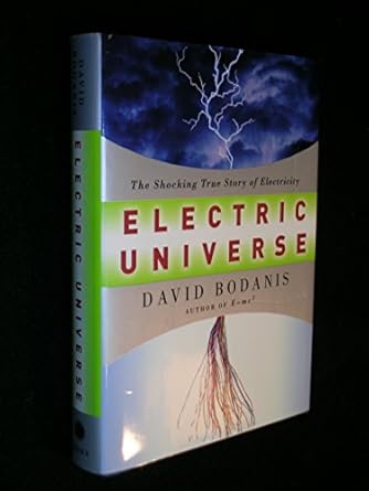 electric universe the shocking true story of electricity 1st edition david bodanis 1400045509, 978-1400045501