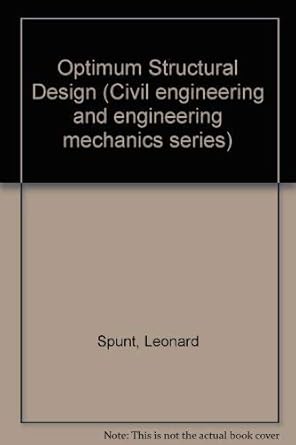 optimum structural design 1st edition leonard spunt 0136382703, 978-0136382706