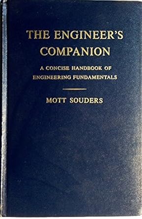the engineers companion a concise handbook of engineering fundamentals 1st edition mott souders 0471813958,