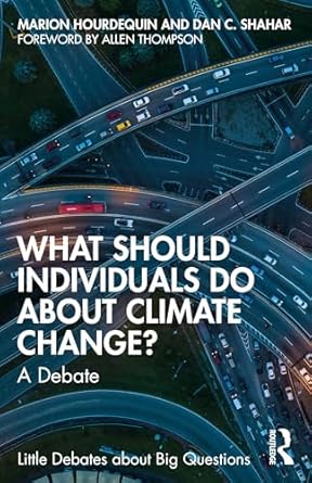 what should individuals do about climate change 1st edition marion hourdequin ,dan c shahar 0367704544,