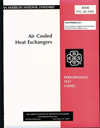 ansi/asme ptc 30 1991 air cooled heat exchangers 1st edition the american society of mechanical engineers