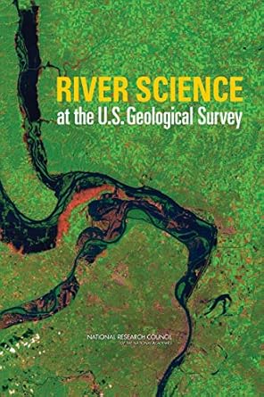 river science at the u s geological survey 1st edition national research council ,division on earth and life