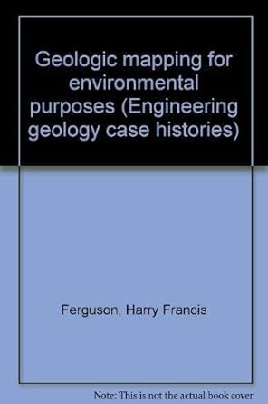 geologic mapping for environmental purposes 1st edition h f editor ferguson 081374010x, 978-0813740102