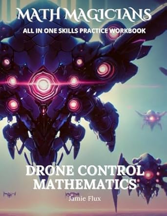 drone control mathematics all in one skills practice workbook 500+ practice problems with full step by step