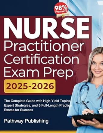 nurse practitioner certification exam prep the complete guide with high yield topics expert strategies and 5