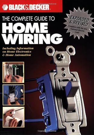 the black and decker complete guide to home wiring including information on home electronics and wireless