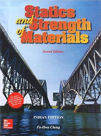 statics and strengths of materials 1st edition fa hwa cheng 1259064808, 978-1259064807