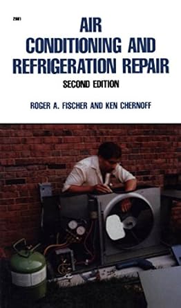 air conditioning and refrigeration repair 1st edition roger a fischer b001ki2rdy, 978-0071507646