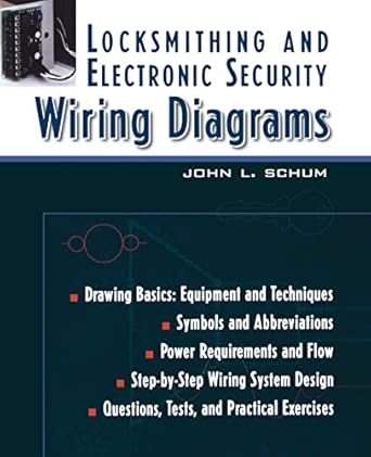 locksmithing and electronic security wiring diagrams 1st edition john l schum 0071393056, 978-0071393058